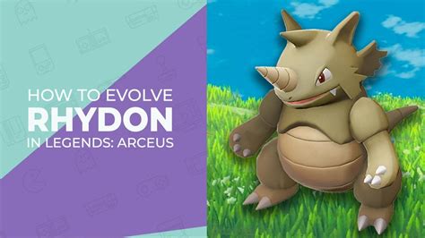 rhydon|how to evolve rhydon in legends arceus.